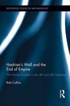 Cover of the book Hadrian's Wall and the End of Empire