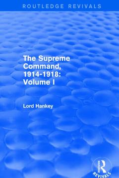 Couverture de l’ouvrage The Supreme Command, 1914-1918 (Routledge Revivals)