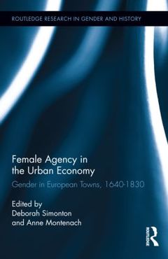 Couverture de l’ouvrage Female Agency in the Urban Economy