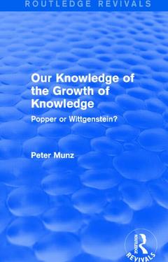 Couverture de l’ouvrage Our Knowledge of the Growth of Knowledge (Routledge Revivals)