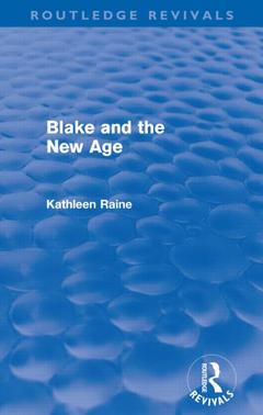 Couverture de l’ouvrage Blake and the New Age (Routledge Revivals)