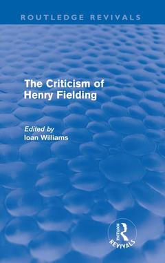 Couverture de l’ouvrage The Criticism of Henry Fielding (Routledge Revivals)