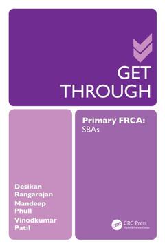 Couverture de l’ouvrage Get Through Primary FRCA: SBAs