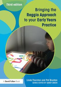 Couverture de l’ouvrage Bringing the Reggio Approach to your Early Years Practice