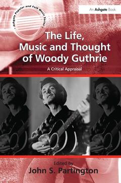 Couverture de l’ouvrage The Life, Music and Thought of Woody Guthrie