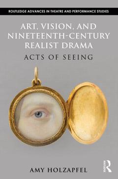 Couverture de l’ouvrage Art, Vision, and Nineteenth-Century Realist Drama