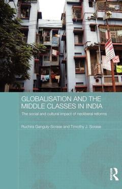 Couverture de l’ouvrage Globalisation and the Middle Classes in India