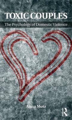 Couverture de l’ouvrage Toxic Couples: The Psychology of Domestic Violence