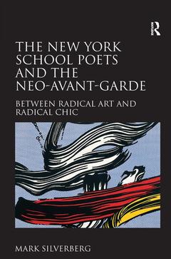 Couverture de l’ouvrage The New York School Poets and the Neo-Avant-Garde