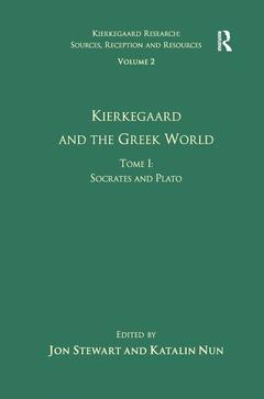 Couverture de l’ouvrage Volume 2, Tome I: Kierkegaard and the Greek World - Socrates and Plato