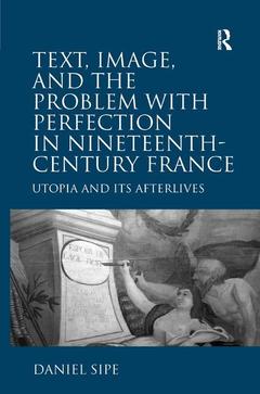 Couverture de l’ouvrage Text, Image, and the Problem with Perfection in Nineteenth-Century France