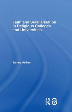 Couverture de l’ouvrage Faith and Secularisation in Religious Colleges and Universities