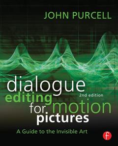 Couverture de l’ouvrage Dialogue Editing for Motion Pictures