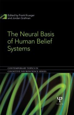 Couverture de l’ouvrage The Neural Basis of Human Belief Systems