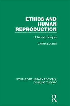 Couverture de l’ouvrage Ethics and Human Reproduction (RLE Feminist Theory)