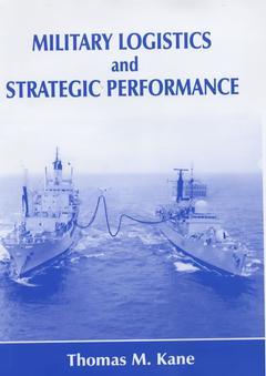 Couverture de l’ouvrage Military Logistics and Strategic Performance