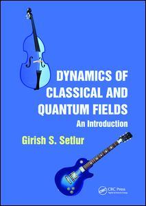 Cover of the book Dynamics of Classical and Quantum Fields
