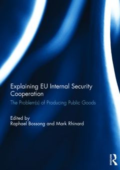 Couverture de l’ouvrage Explaining EU Internal Security Cooperation