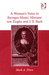 Couverture de l’ouvrage A Woman's Voice in Baroque Music: Mariane von Ziegler and J.S. Bach