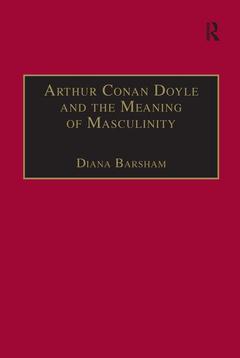 Cover of the book Arthur Conan Doyle and the Meaning of Masculinity