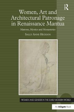 Couverture de l’ouvrage Women, Art and Architectural Patronage in Renaissance Mantua