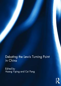 Couverture de l’ouvrage Debating the Lewis Turning Point in China