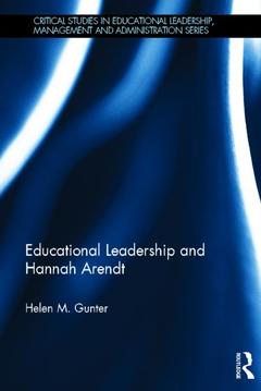 Couverture de l’ouvrage Educational Leadership and Hannah Arendt