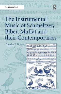 Couverture de l’ouvrage The Instrumental Music of Schmeltzer, Biber, Muffat and their Contemporaries