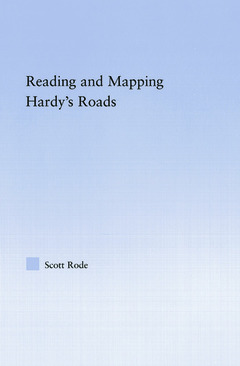 Couverture de l’ouvrage Reading and Mapping Hardy's Roads