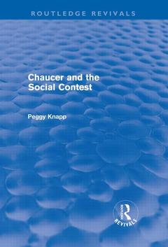 Couverture de l’ouvrage Chaucer and the Social Contest (Routledge Revivals)