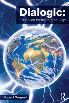 Couverture de l’ouvrage Dialogic: Education for the Internet Age