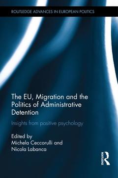 Couverture de l’ouvrage The EU, Migration and the Politics of Administrative Detention