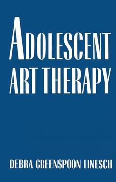 Couverture de l’ouvrage Adolescent Art Therapy