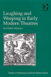 Cover of the book Laughing and Weeping in Early Modern Theatres