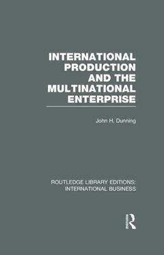 Couverture de l’ouvrage International Production and the Multinational Enterprise (RLE International Business)