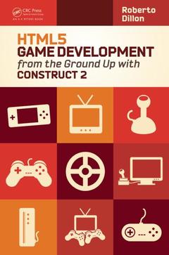 Couverture de l’ouvrage HTML5 Game Development from the Ground Up with Construct 2