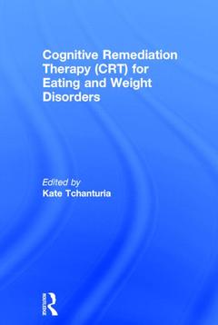 Couverture de l’ouvrage Cognitive Remediation Therapy (CRT) for Eating and Weight Disorders