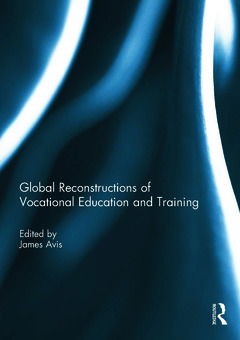 Couverture de l’ouvrage Global Reconstructions of Vocational Education and Training
