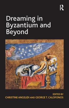 Couverture de l’ouvrage Dreaming in Byzantium and Beyond
