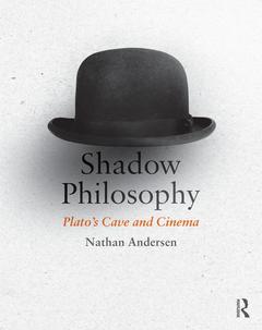 Cover of the book Shadow Philosophy: Plato's Cave and Cinema