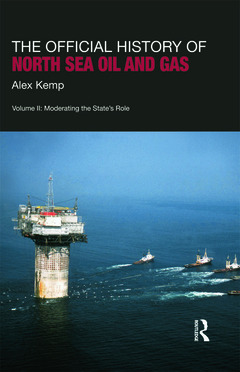 Couverture de l’ouvrage The Official History of North Sea Oil and Gas