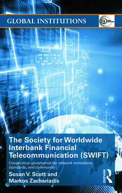 Couverture de l’ouvrage The Society for Worldwide Interbank Financial Telecommunication (SWIFT)