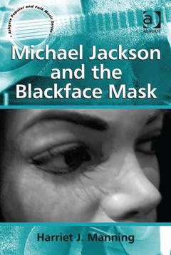 Couverture de l’ouvrage Michael Jackson and the Blackface Mask