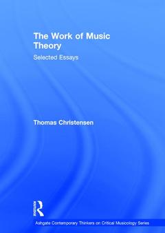 Couverture de l’ouvrage The Work of Music Theory