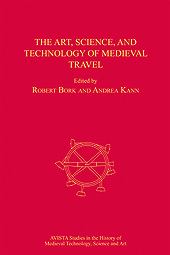 Cover of the book The Art, Science, and Technology of Medieval Travel