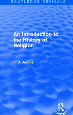Couverture de l’ouvrage An Introduction to the History of Religion (Routledge Revivals)