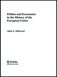 Couverture de l’ouvrage Politics and Economics in the History of the European Union