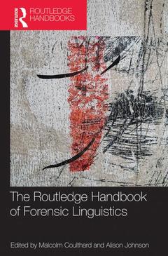 Couverture de l’ouvrage The Routledge Handbook of Forensic Linguistics