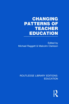 Couverture de l’ouvrage Changing Patterns of Teacher Education (RLE Edu N)