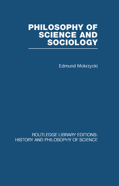 Couverture de l’ouvrage Philosophy of Science and Sociology